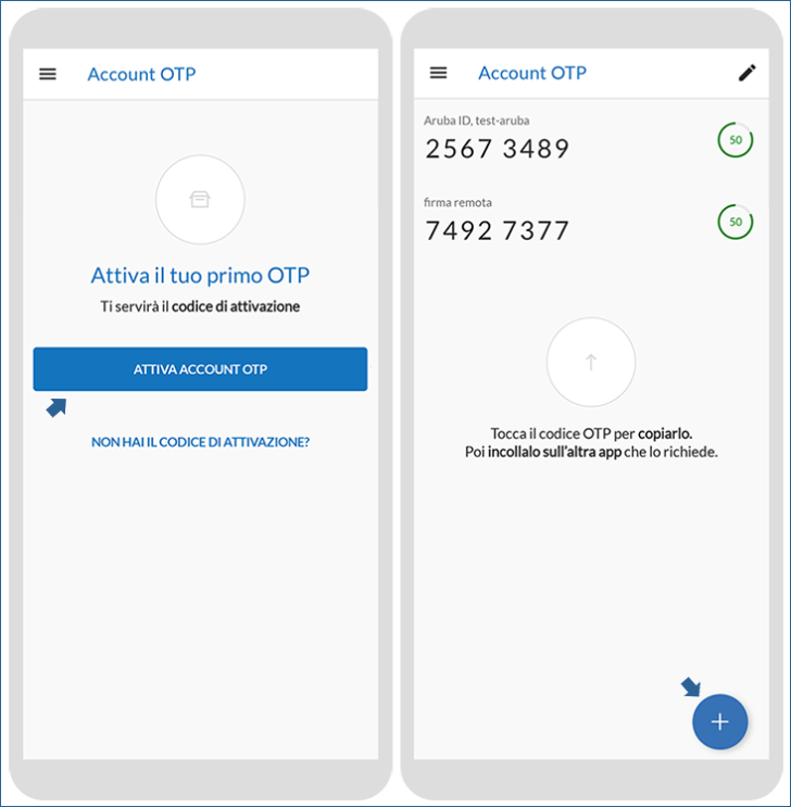l'immagine rappresenta le schermate dell'app otp sullo smartphone, nella quale viene mostrato il tasto attiva account otp o il simbolo più per aggiungere un nuovo otp 